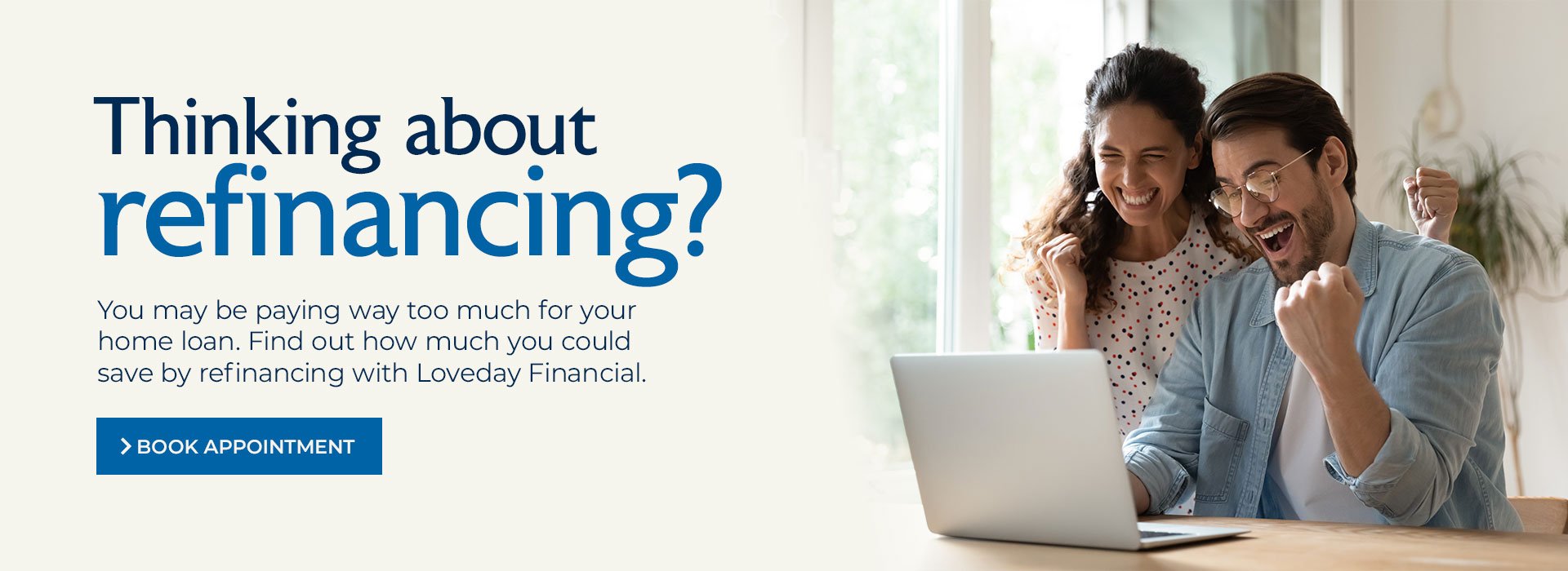 Refinancing with Loveday Financial